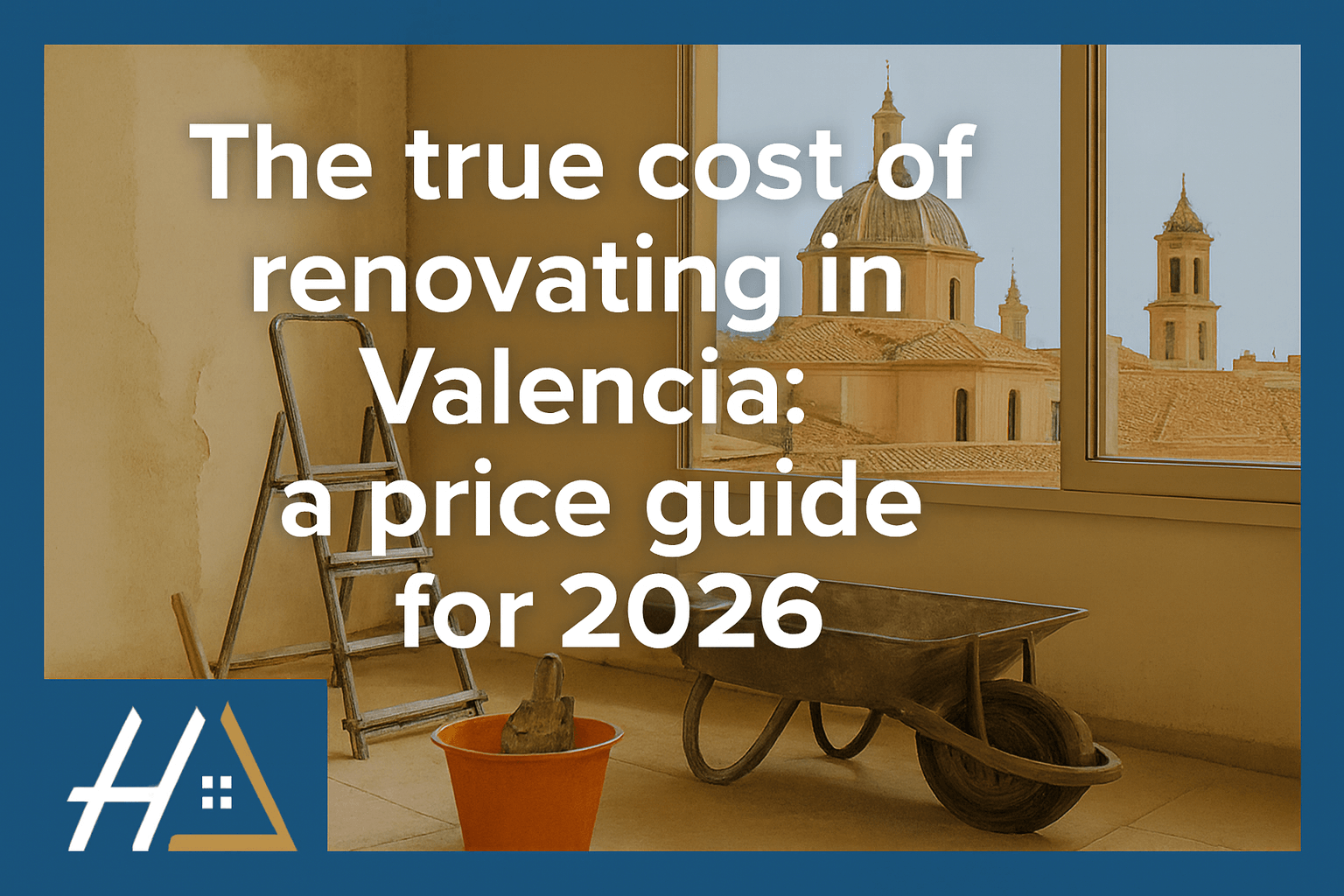 🏗️ The true cost of renovating in Valencia: a price guide for 2026